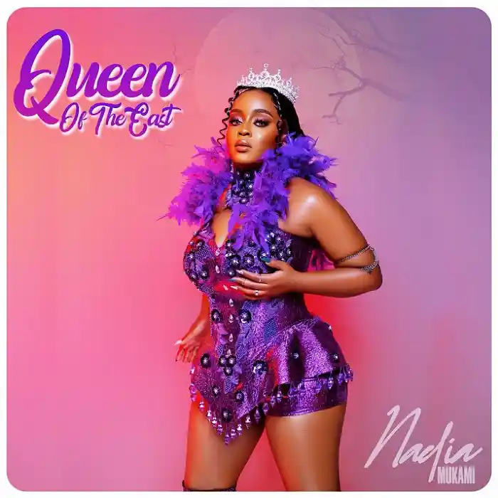 DOWNLOAD ALBUM: Nadia Mukami – “Queen Of The East” | Full Album