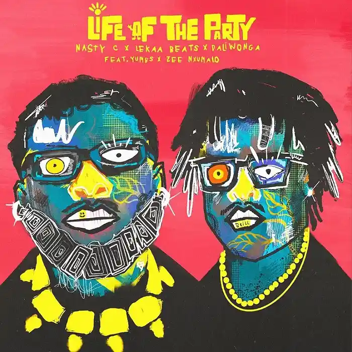 DOWNLOAD: Nasty C Ft Lekaa Beats, Daliwonga, Yumbs & Zee Nxumalo – “Life Of The Party” Mp3