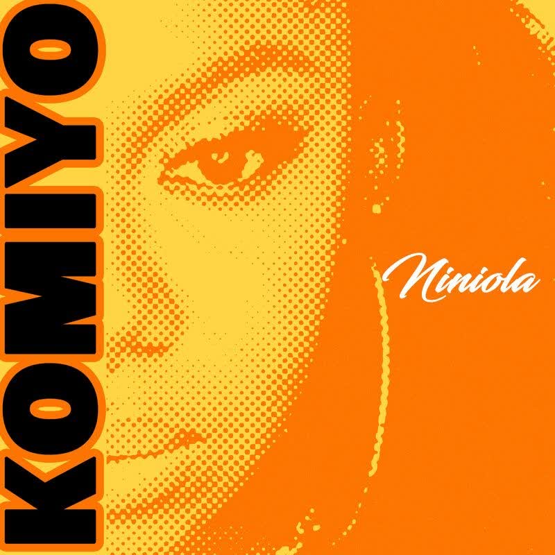 DOWNLOAD: Niniola – “Komiyo” Mp3