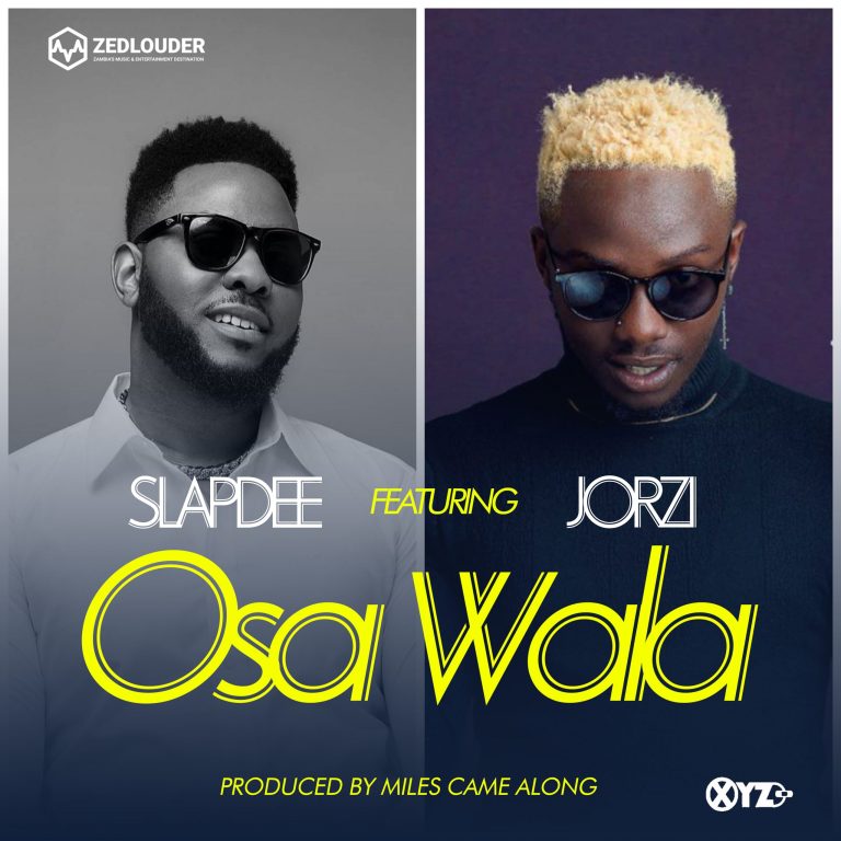 DOWNLOAD: Slap Dee ft. Jorzi – “Osa Wala” Mp3