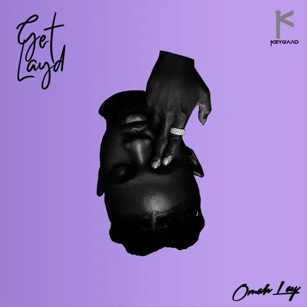 DOWNLOAD ALBUM: Omah Lay – “Get Layd EP” | Full Album