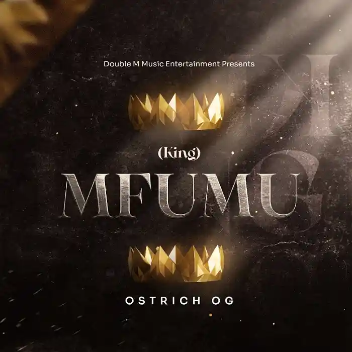 DOWNLOAD ALBUM: Ostrich OG – “Mfumu” (King) | Full Album