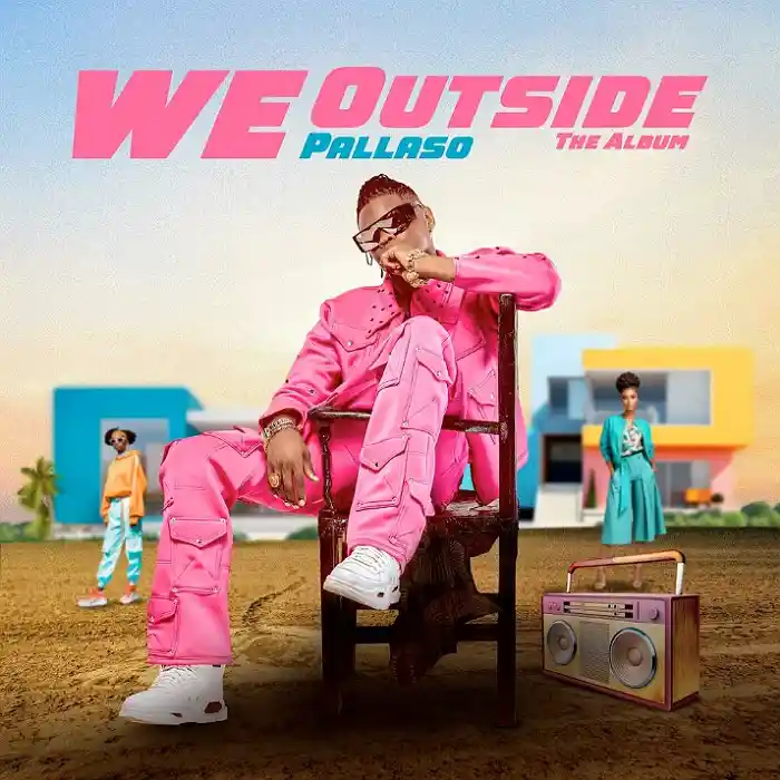 DOWNLOAD ALBUM: Pallaso – “We Outside” | Full Album