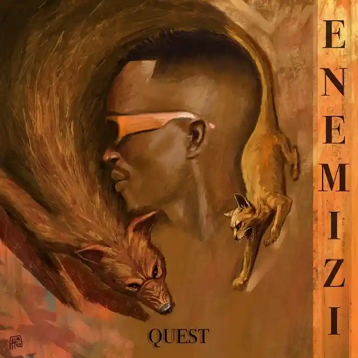 DOWNLOAD: Quest – “Enemizi” Mp3