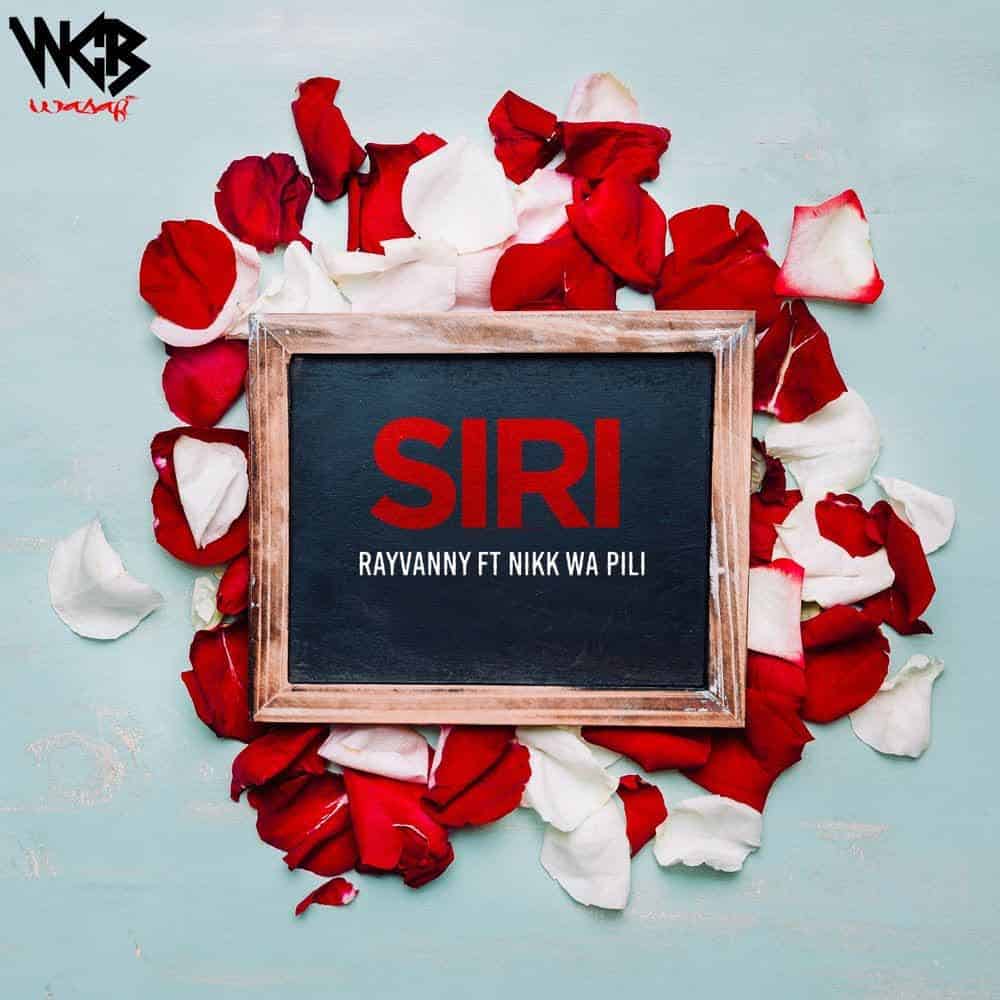 DOWNLOAD: Rayvanny Ft. Nikk Wa Pili – “Siri” Mp3