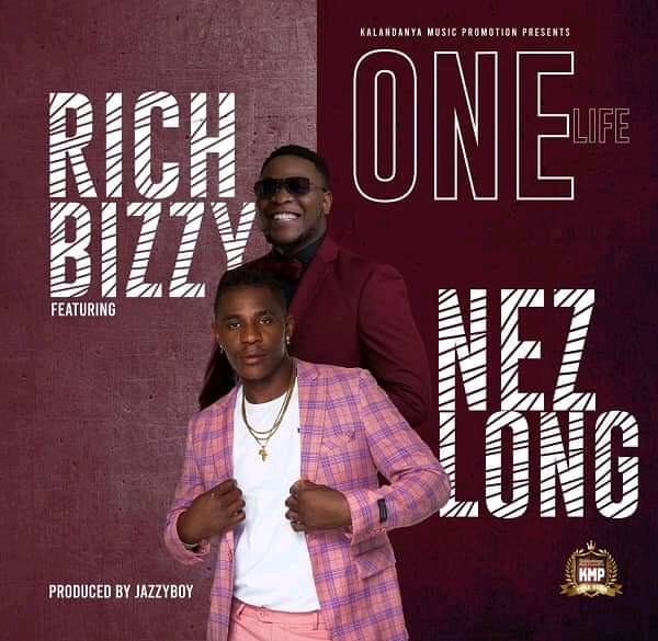 DOWNLOAD: Rich bizzy Feat Nez Long – “One Life” Mp3