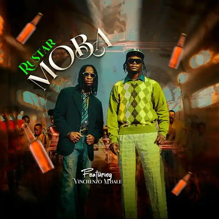 DOWNLOAD: Rustar Ft Vinchenzo – “Moba” Mp3