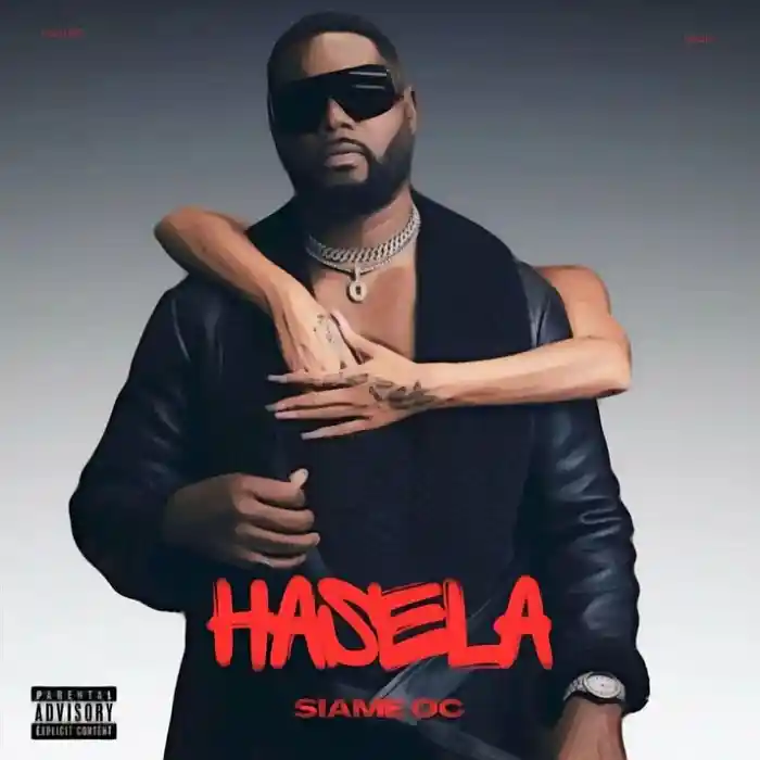 DOWNLOAD: Siame OC – “Hasela” Mp3