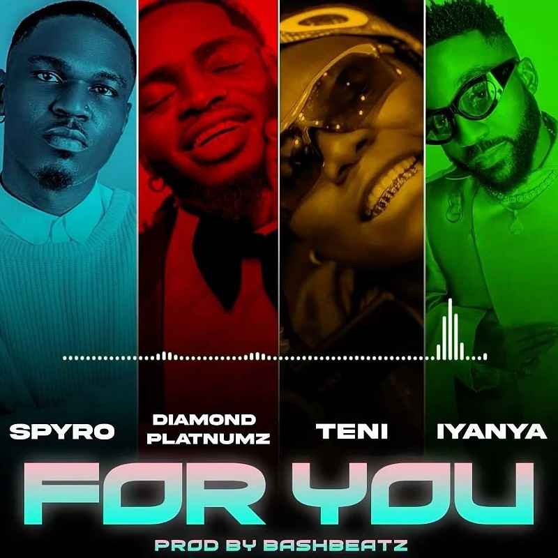 DOWNLOAD: Spyro Ft. Diamond Platnumz, Teni & Iyanya – “For You” Mp3