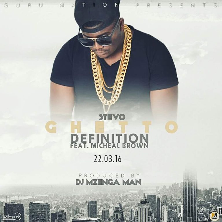 DOWNLOAD: Stevo Ft. Micheal Brown – “Ghetto Definition” Mp3