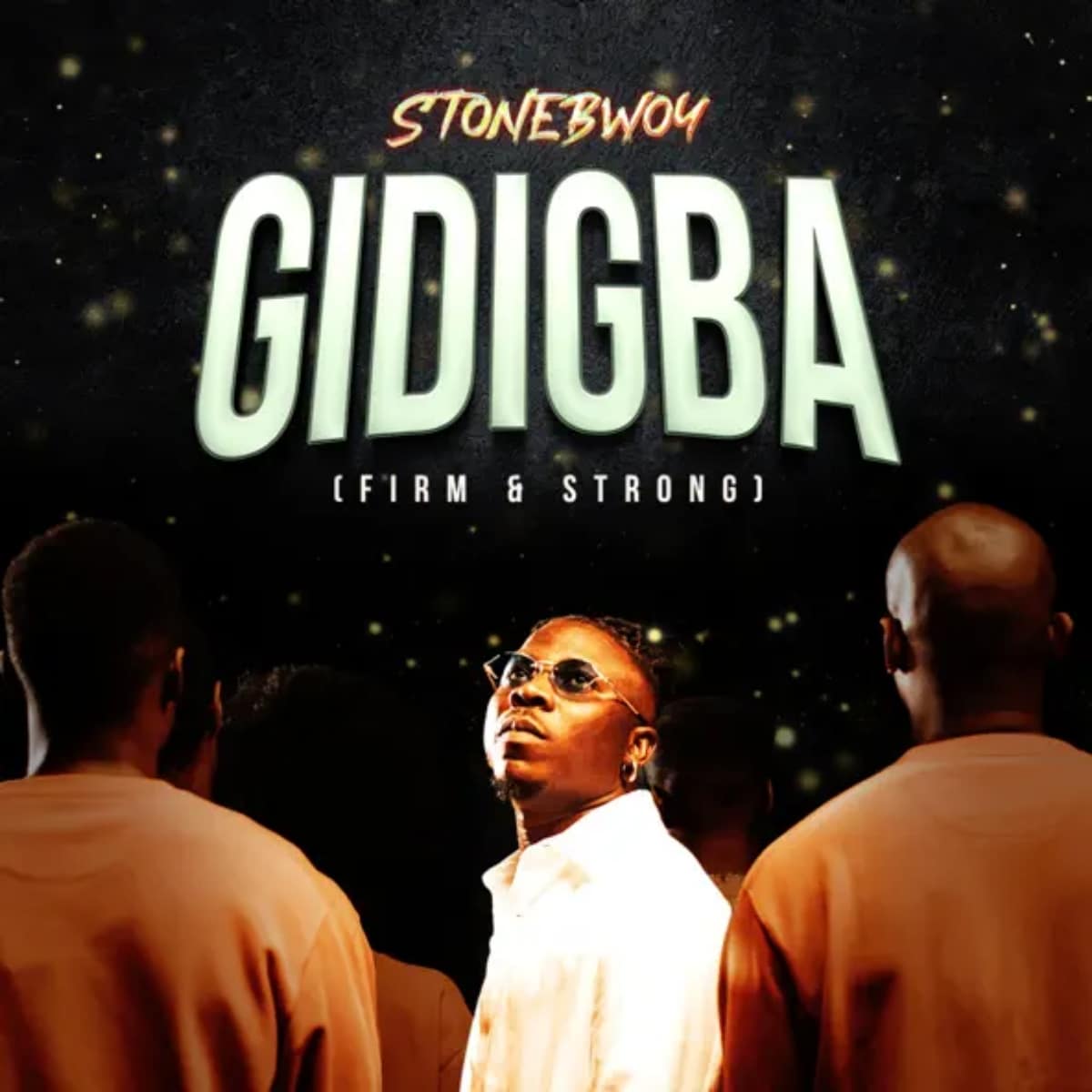 DOWNLOAD Stonebwoy Gidigba Firm Strong Mp3 MUSIC