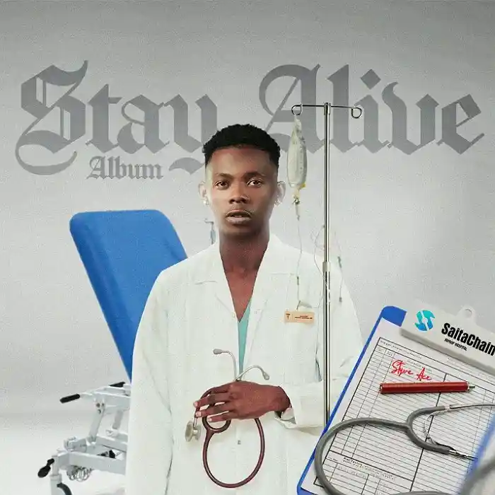 DOWNLOAD ALBUM: Styve Ace – “Stay Alive” Full Album