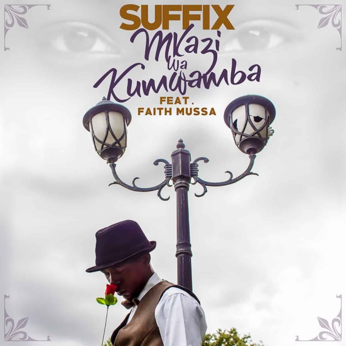 DOWNLOAD: Suffix Ft Faith Mussa – “Mkazi Wa Kumwamba” Mp3