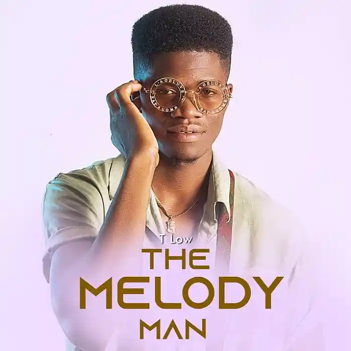 DOWNLOAD ALBUM: T Low – “The Melody Man” | Full Album