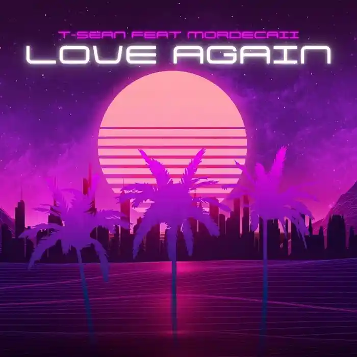 DOWNLOAD: T Sean Ft. Mordecaii Zm – “Love Again” Mp3