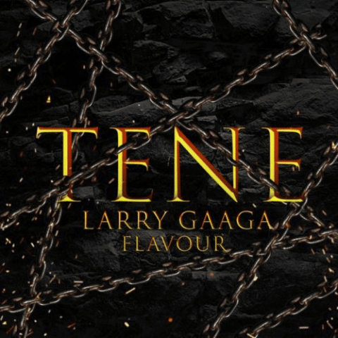 DOWNLOAD: Larry Gaaga, Flavour – “Tene” Video + Audio Mp3