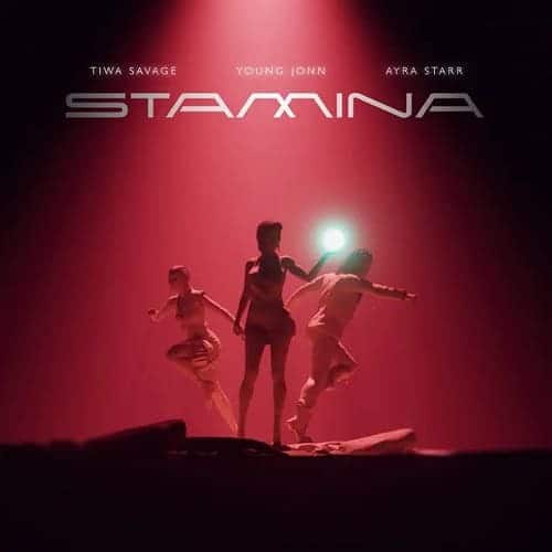 DOWNLOAD: Tiwa Savage Ft Ayra Starr & Young Jonn – “Stamina” Mp3