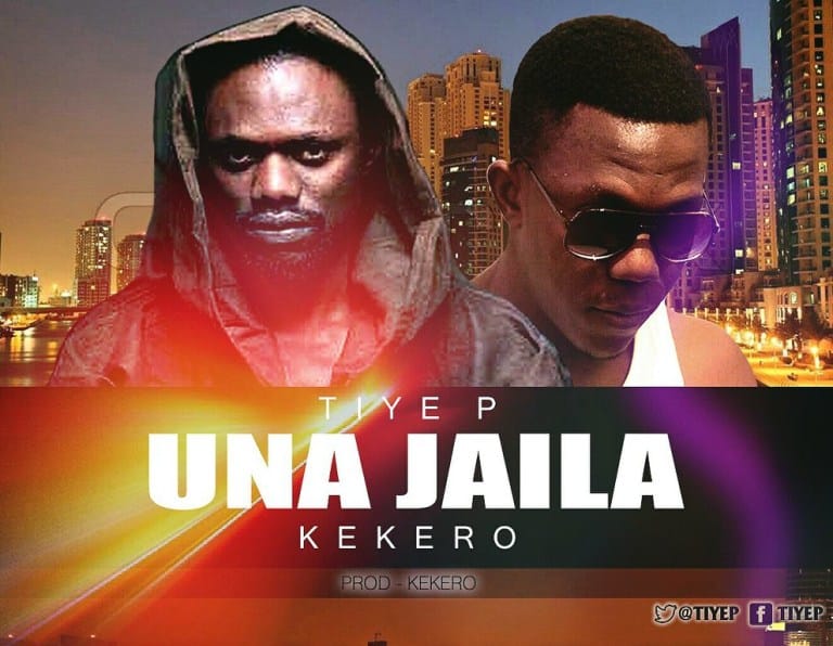 DOWNLOAD: Tiye P Feat Kekero – “Unajaila” Mp3