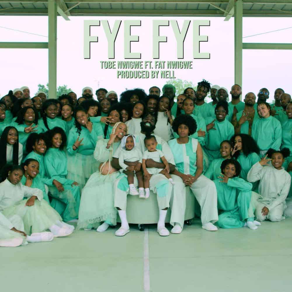 DOWNLOAD: Tobe Nwigwe Ft Fat Nwigwe – “FYE FYE” Video & Audio Mp3