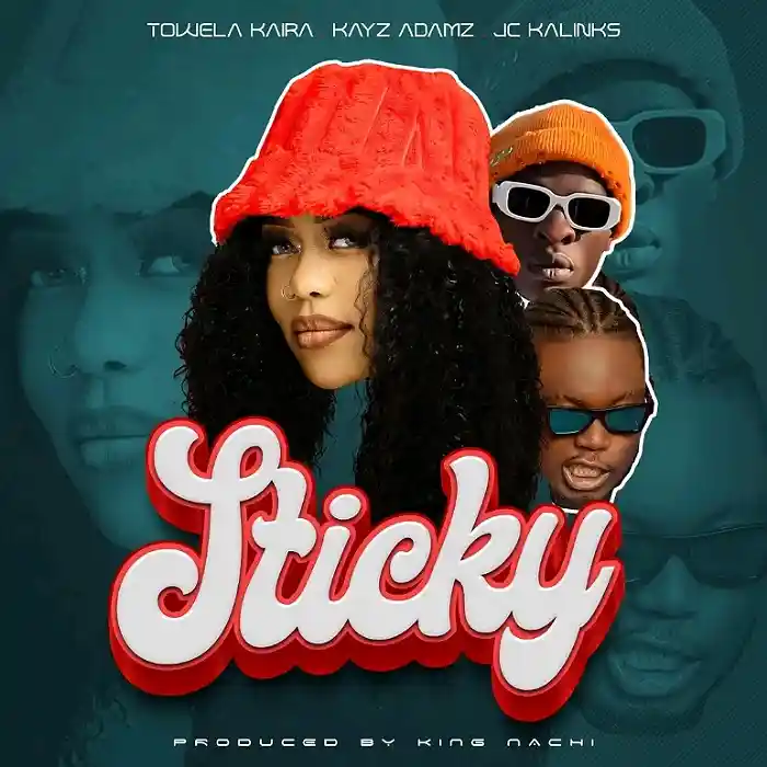 DOWNLOAD: Towela Kaira Ft. JC Kalinks & Kayz Adam – “STICKY” Mp3