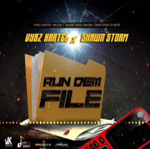 DOWNLOAD: Vybz Kartel, Shawn Storm – “Run Dem File” Mp3