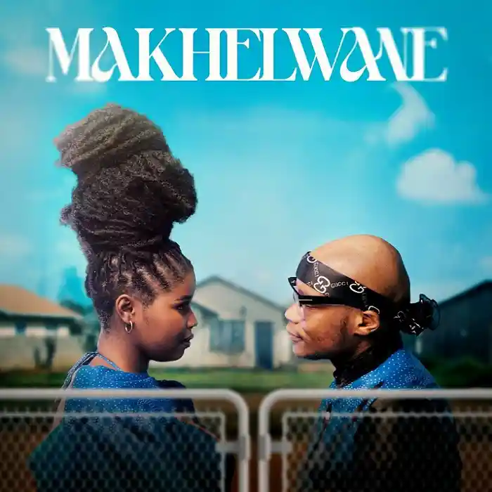 DOWNLOAD ALBUM: Wanitwa Mos & Nkosazana Daughter – “Makhelwane” | Full Album