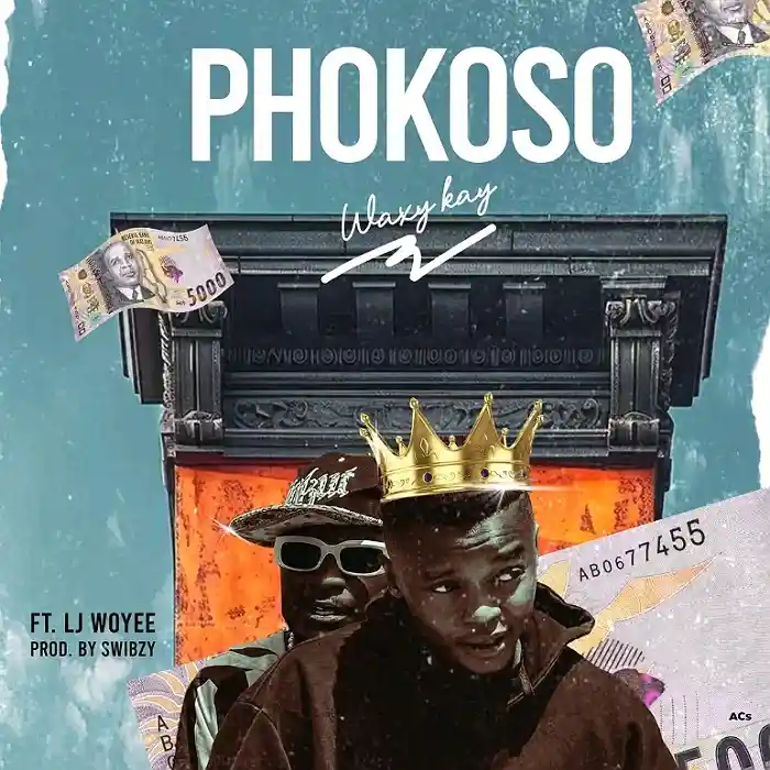 DOWNLOAD: Waxy Kay Ft LJ Woyee – “Phokoso” Mp3