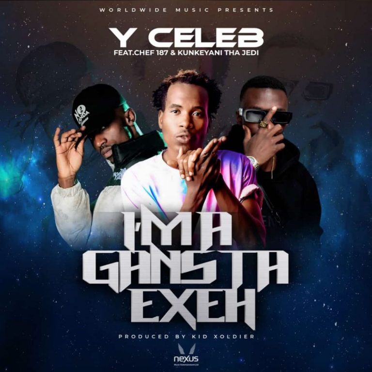 DOWNLOAD: Y Celeb Ft. Chef 187 & Kunkeyani Tha Jedi – “Am A Gangster Exeh” Mp3