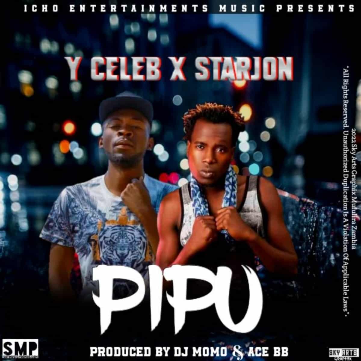 DOWNLOAD: Y Celeb x Starjon – “Pipu” Mp3