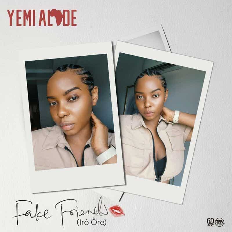 DOWNLOAD: Yemi Alade – “Fake Friends” (Iró Òre) Mp3