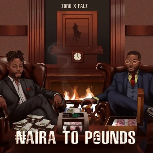 DOWNLOAD: Zoro x Falz – “Naira To Pounds” Mp3